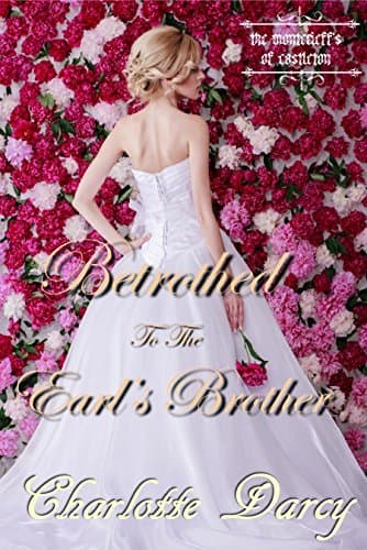 Betrothed to the Earl's Brother