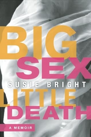 Big Sex Little Death: A Memoir
