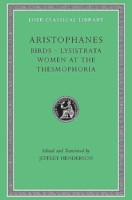 Birds - Lysistrata - Women at the Thesmophoria