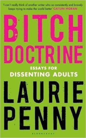 Bitch Doctrine: Essays for Dissenting Adults
