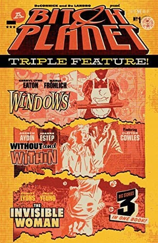 Bitch Planet: Triple Feature #1