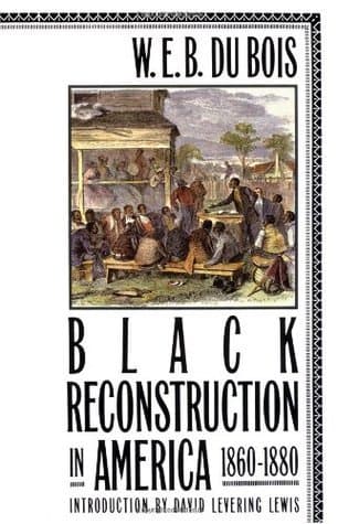 Black Reconstruction in America 1860-1880