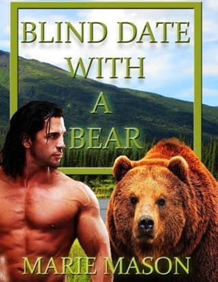 Blind Date With A Bear