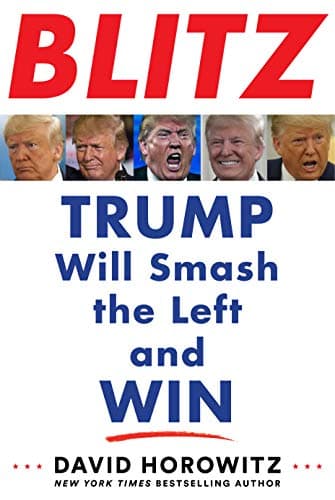 BLITZ: Trump Will Smash the Left and Win