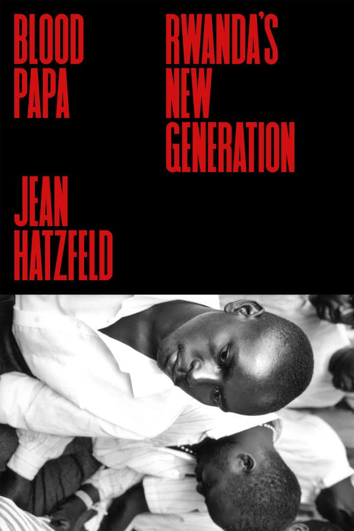 Blood Papa: Rwanda's New Generation