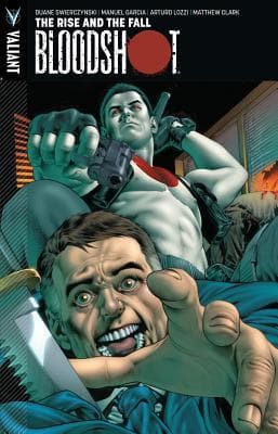 Bloodshot, Vol. 2: The Rise and the Fall