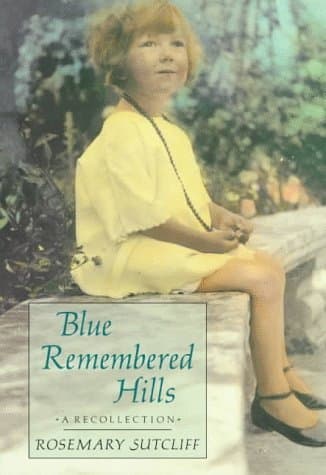Blue Remembered Hills: A Recollection