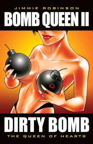 Bomb Queen II: Dirty Bomb: The Queen of Hearts