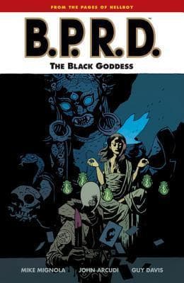 B.P.R.D., Vol. 11: The Black Goddess