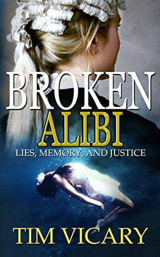 Broken Alibi: Lies, Memory and Justice