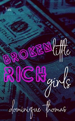 Broken Little Rich Girls