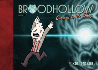 Broodhollow Book 1: Curious Little Thing