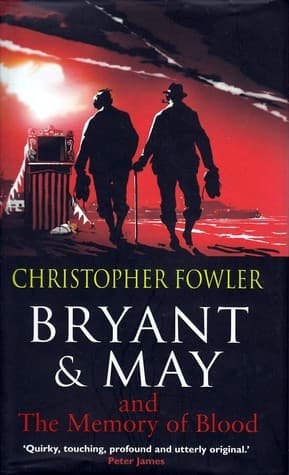 Bryant & May and the Memory of Blood