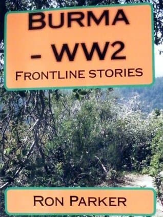 BURMA - WW2 FRONTLINE STORIES