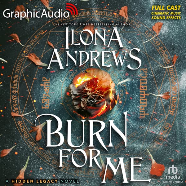 Burn For Me [Dramatized Adaptation]