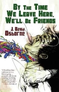 By The Time We Leave Here, We’ll Be Friends