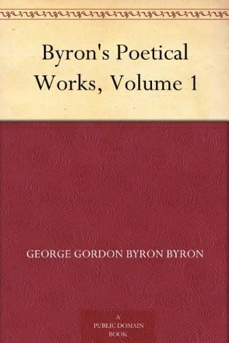 Byron's Poetical Works, Volume 1