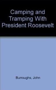 Camping and Tramping With President Roosevelt