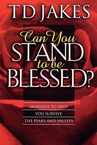 Can You Stand to Be Blessed?