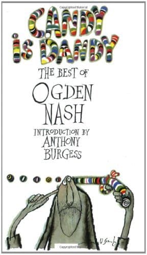 Candy Is Dandy : The Best of Ogden Nash