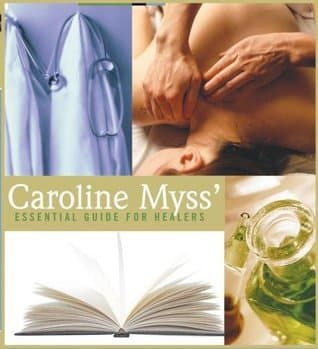 Caroline Myss’ Essential Guide for Healers
