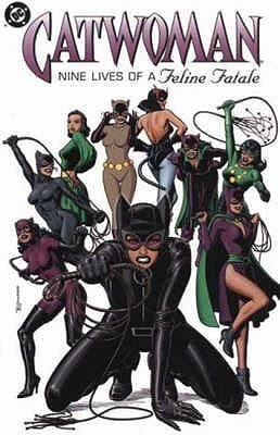 Catwoman: Nine Lives of a Feline Fatale