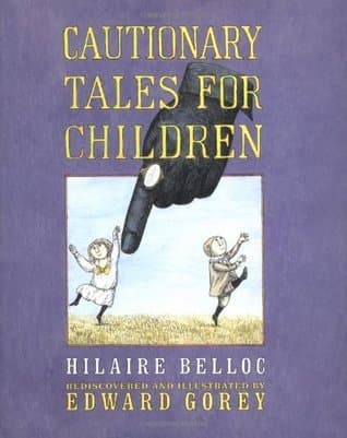 Cautionary Tales for Children