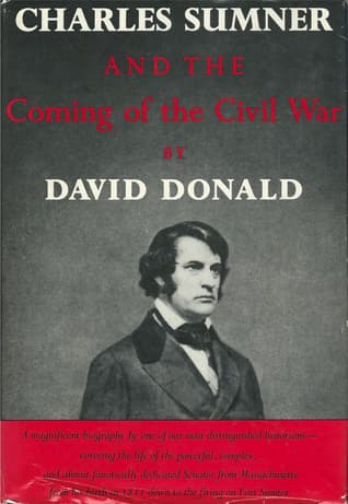 Charles Sumner and The Coming of the Civil War