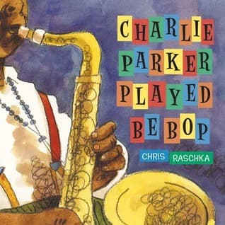 Charlie Parker Played Be Bop