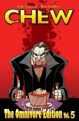 Chew: The Omnivore Edition, Vol. 5