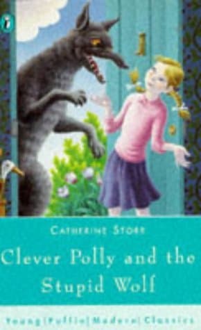 Clever Polly and the Stupid Wolf