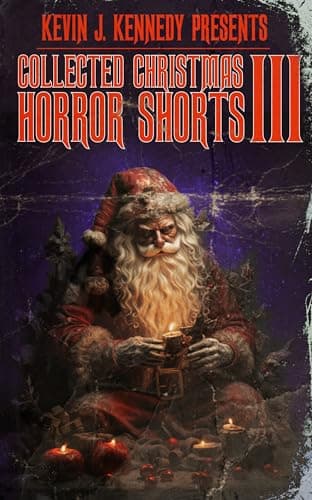 Collected Christmas Horror Shorts III