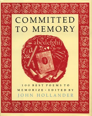 Committed to Memory: 100 Best Poems to Memorize