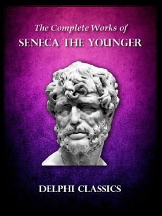 Complete Works of Seneca the Younger