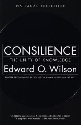 Consilience: The Unity of Knowledge