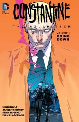 Constantine: The Hellblazer, Volume 1: Going Down