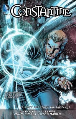 Constantine, Volume 1: The Spark and the Flame