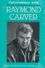 Conversations With Raymond Carver