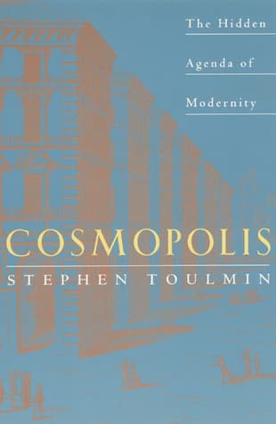 Cosmopolis: The Hidden Agenda of Modernity