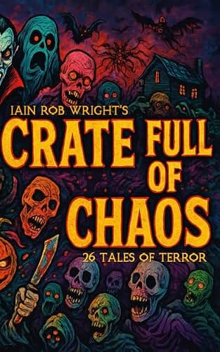 Crate full of Chaos: 28 Tales of Terror