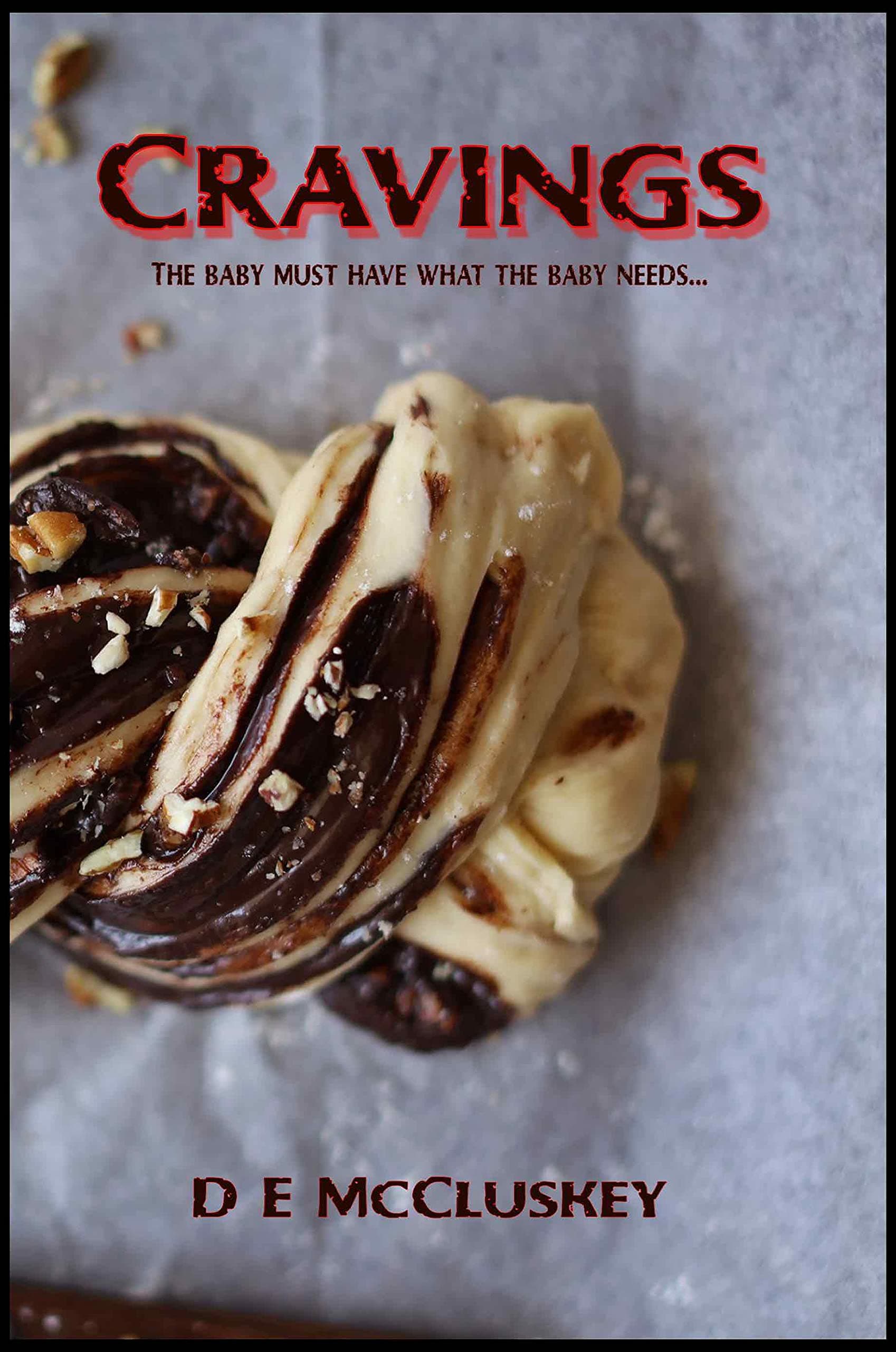 Cravings : An Extreme Horror Novelette