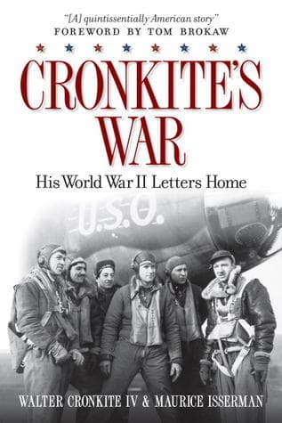 Cronkite's War: His World War II Letters Home