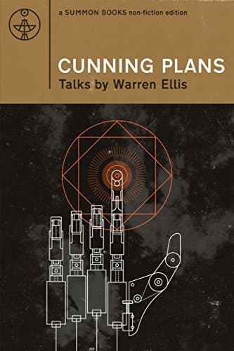 CUNNING PLANS: Talks By Warren Ellis
