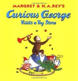 Curious George Visits a Toy Store