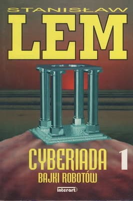 Cyberiada ; Bajki robotów. Część 1