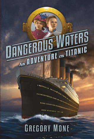 Dangerous Waters: An Adventure on the Titanic