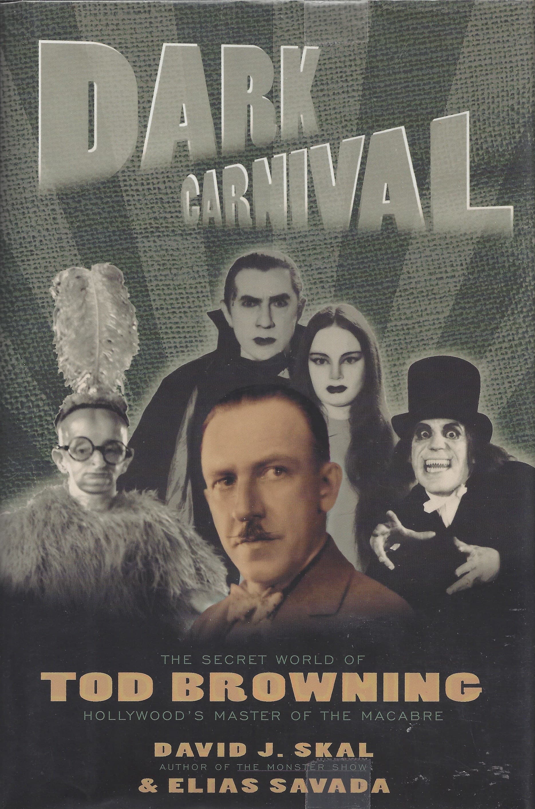 Dark Carnival: The Secret World of Tod Browning