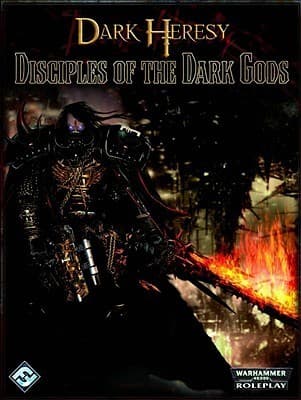Dark Heresy: Disciples of the Dark Gods