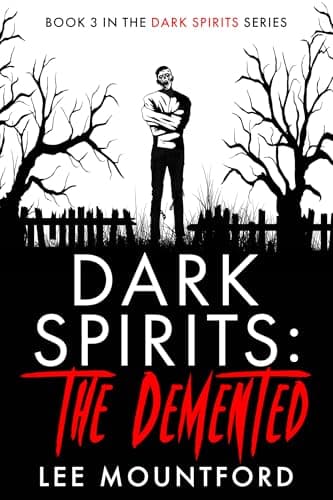 Dark Spirits: The Demented