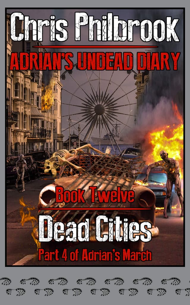 Dead Cities: Adrian's March. Part Four